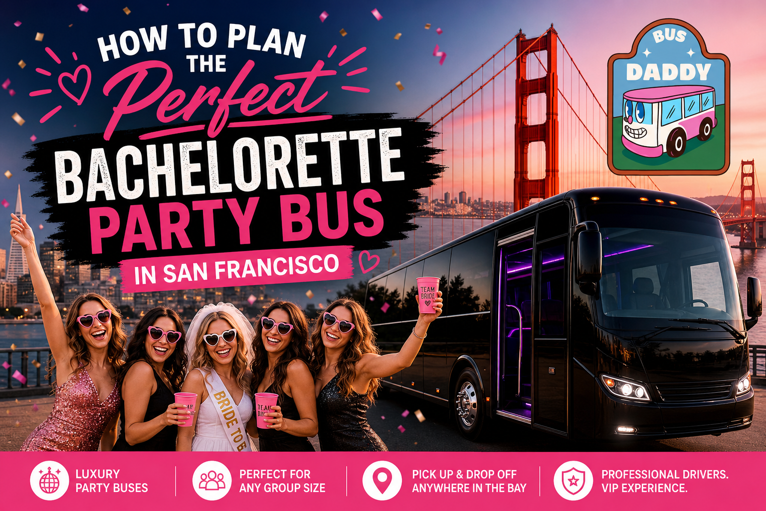 How to Plan the Perfect Bachelorette Party Bus in San Francisco