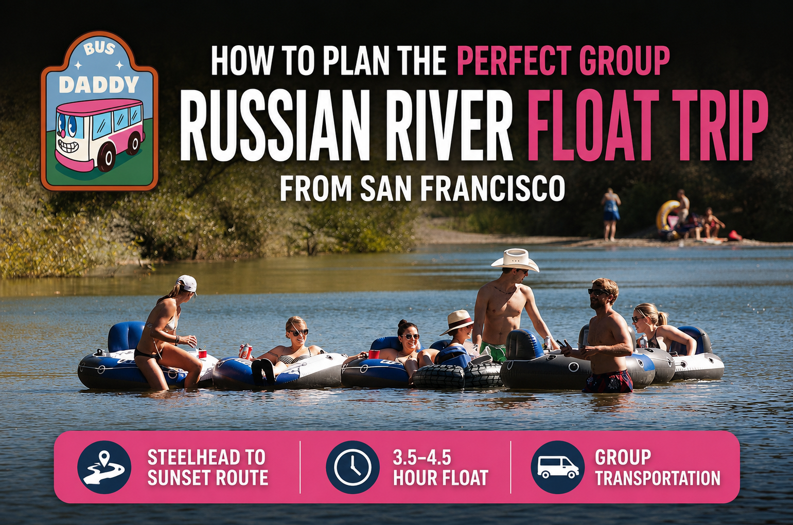 How to Plan a Russian River Float Trip from San Francisco Bay Area